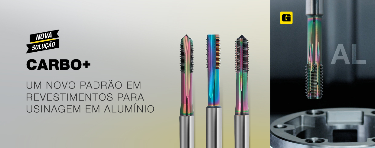 CARBO+: UM NOVO PADRÃO EM REVESTIMENTOS PARA USINAGEM DE ALUMÍNIO CARBO+: UM NOVO PADRÃO EM REVESTIMENTOS PARA USINAGEM DE ALUMÍNIO